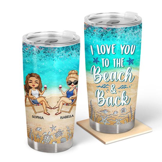 Discover I Love You To The Beach And Back Waves Best Friends - Personalized Tumbler