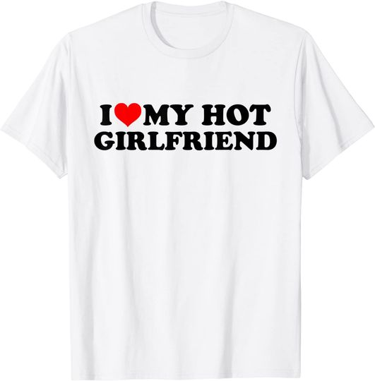 Discover I Love My Hot Girlfriend T-Shirt Camiseta Manga Curta Para Casal Dia dos Namorados