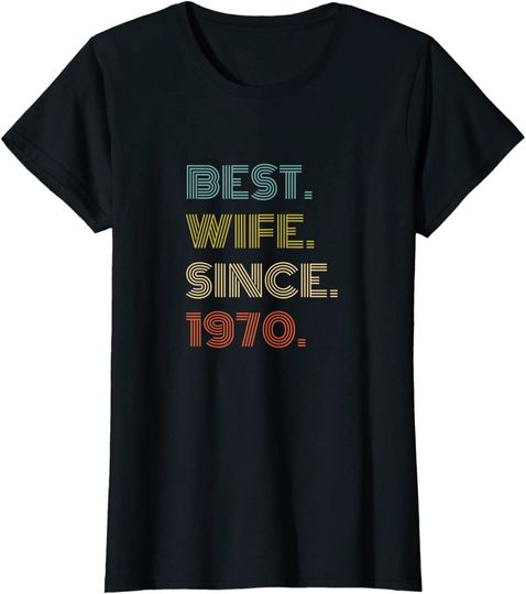 Discover Womens 51st Wedding Anniversary Best Wife Since 1970 T-Shirt
