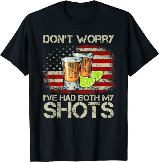 Discover T-shirt para Homem e Mulher Don't Worry I've Had Both My Shots American Flag