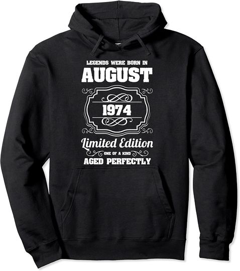 Discover Legends Were Born In August 1974 47th Birthday Hoodie