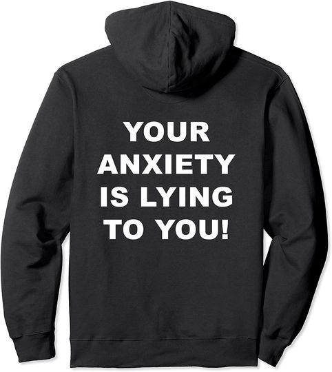 Discover Your Anxiety is Lying to You Emoções Hoodie Unissexo