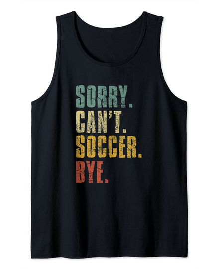 Discover Sorry Can't Soccer Bye Vintage Retro Distressed Tank Top