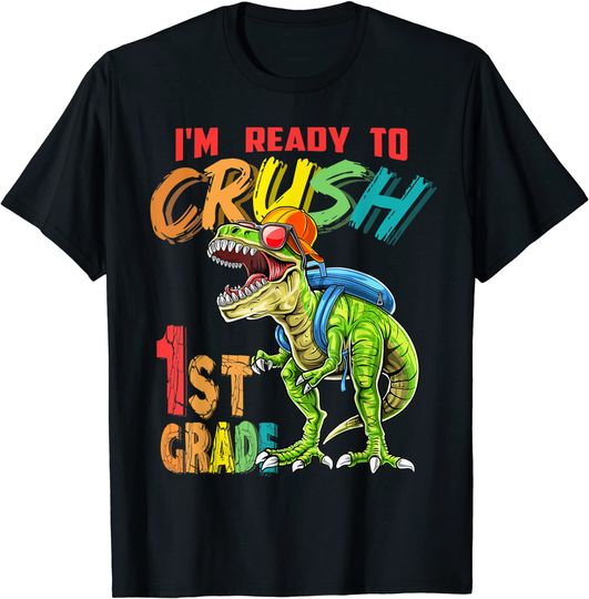 Discover I'm Ready To Crush 1st Grade T Rex Dinosaur Back to School T-Shirt