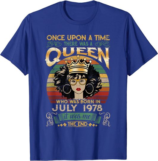 Discover Birthday Queen July 1978 Queen Birthday T Shirt