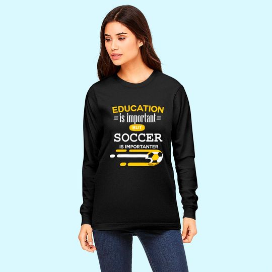 Discover Soccer Player Fan Supporter Soccer Team Long Sleeves