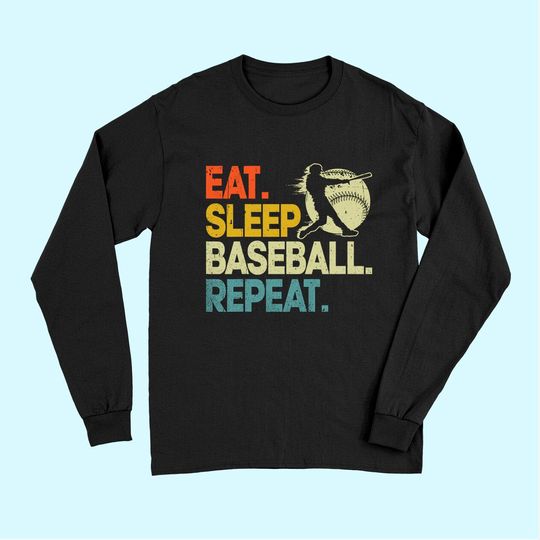 Discover Eat Sleep Baseball Repeat Baseball Lover Men Boys Long Sleeves