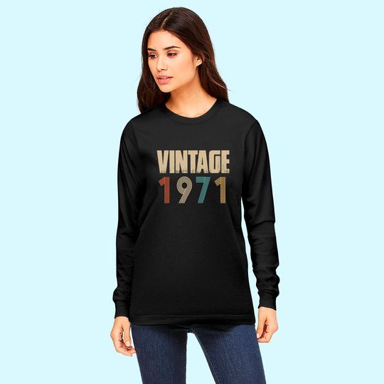 Discover Retro Vintage 1971 Born In 1971 Birthday Celebration Long Sleeves