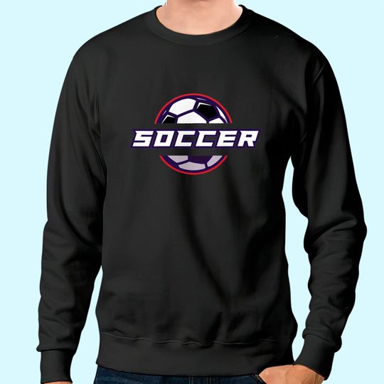 Soccer Player Fan Supporter Soccer Team Sweatshirt
