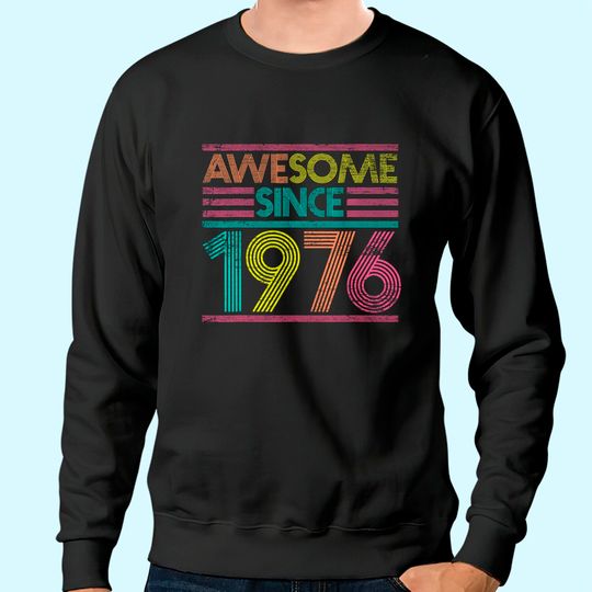 Discover Awesome Since 1976 45th Birthday Gifts 45 Years Old Sweatshirt