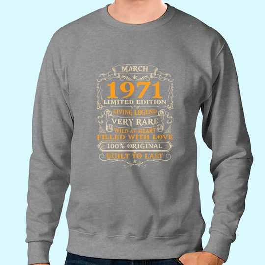 Discover 50th Birthday Gift 50 Years Old Retro Vintage March 1971 Sweatshirt