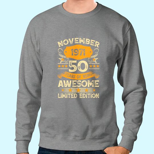 Discover Vintage November 1971 50th Birthday Sweatshirt