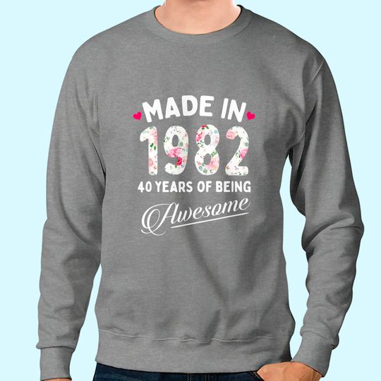 Discover 40th Birthday Made 1982 Sweatshirt