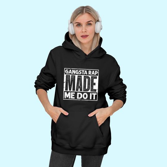 Discover Gangsta Rap Made Me Do It 90's Music 1990s Vintage Hoodie