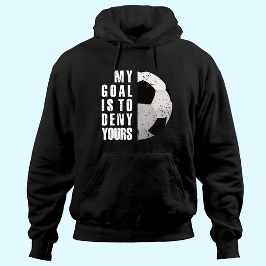 Discover Hoodie Sweater Unissexo com Capuz Futebol My Goal Is To Deny Yours