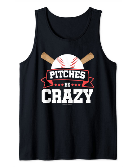 Discover Pitches Be Crazy Baseball Lover Tank Top