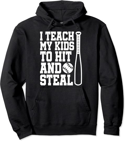 Discover I Teach My Kids to Hit and Steal Baseball Lover Mom Pullover Hoodie