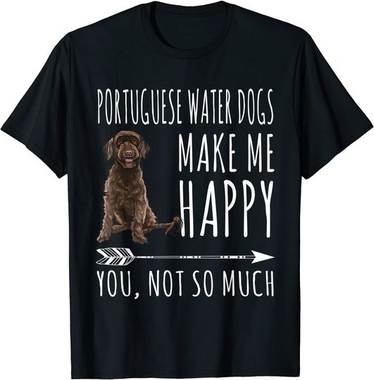 Discover Camisete Unissex Português Water Dog Make Me Happy You, Not So Much