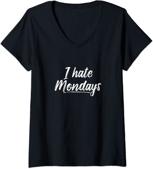 Discover T-shirt de Mulher I Hate Mondays Presente de Fim de Semana