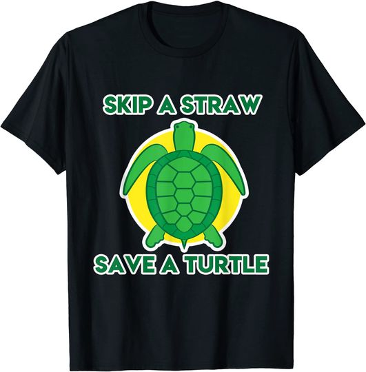 Discover T-shirt Unissexo Skip A Straw Save A Turtle