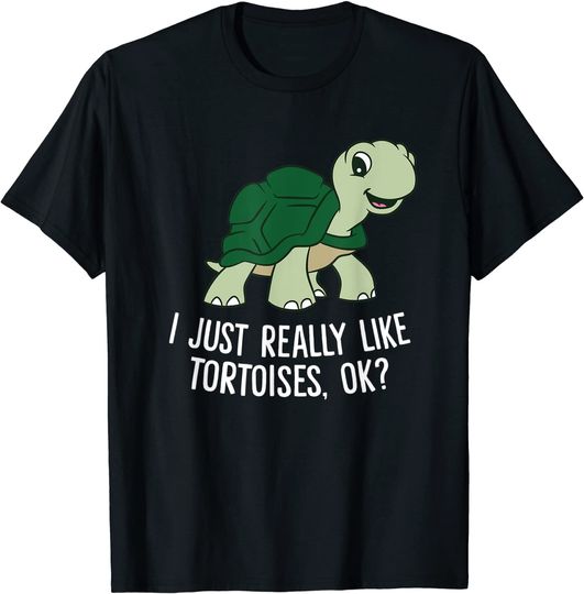 Discover T-shirt Unissexo I Just Really Like Tortoises OK