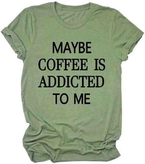 Discover T-shirt Unissexo com Vício em Café Maybe Coffee Is Addicted To Me