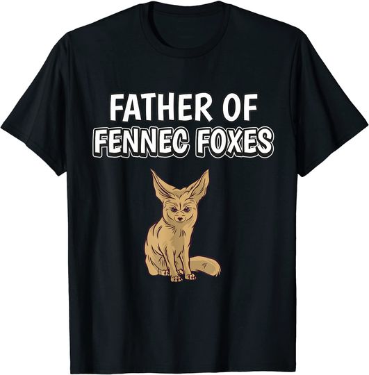 Discover T-shirt Unissexo Father Of Fennec Foxes Dia dos Pais