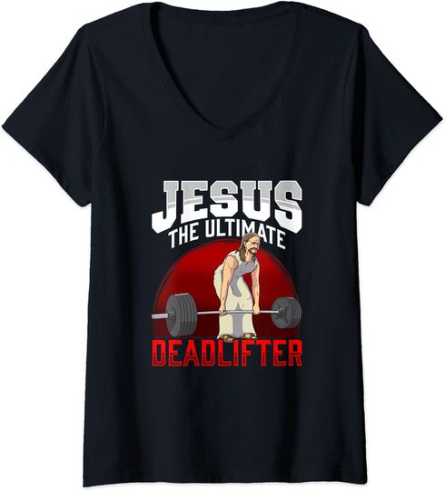 Discover T-shirt de Mulher Jesus The Ultimate Deadlifter Decote em V