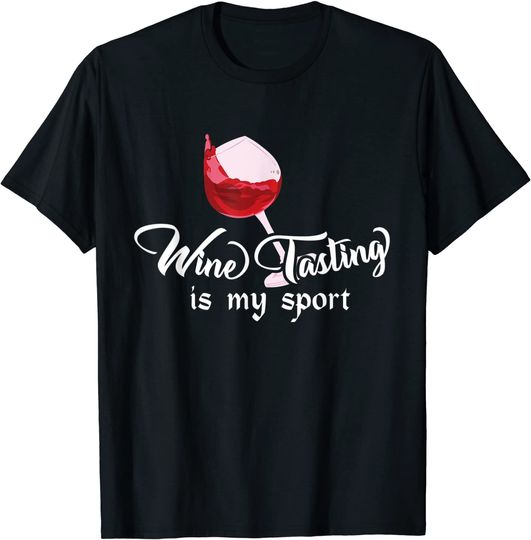 T-shirt Unissexo Wine Tasting is My Sport