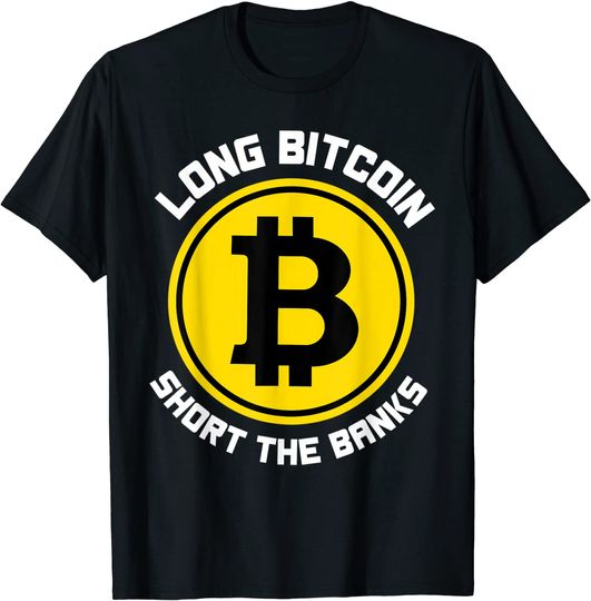 T-shirt Unissexo Moeda Digital Long Bitcoin Short The Banks