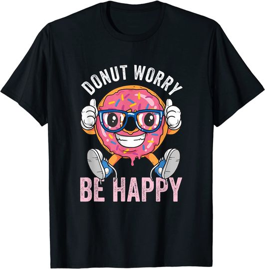 Discover T-shirt Unissexo Donut Worry Be Happy Donut Engraçado