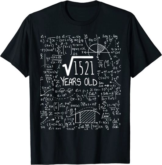 T-shirt Unissexo 39 Anos de Aniversário Raiz Quadrada De 1521