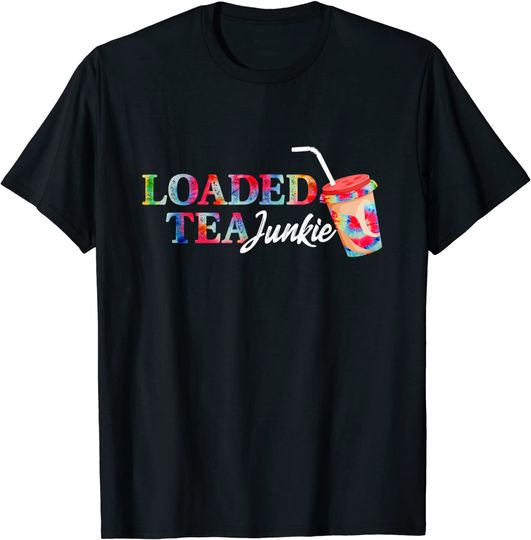 Discover T-shirt Unissexo Férias de Verão Loaded Tea Junkie