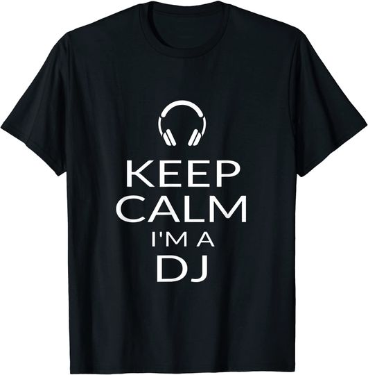 Discover T-shirt Unissexo com Música Keep Calm I’m A DJ