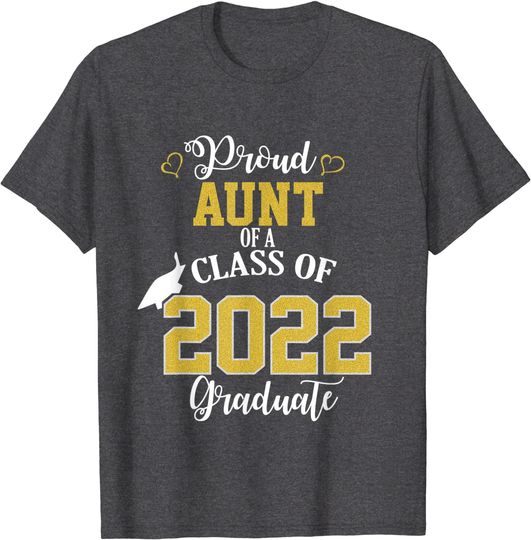 Discover T-shirt Unissexo Proud Aunt Graduate 2022