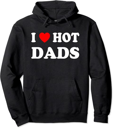 Discover Hoodie Unissexo I Love Hot Dads com Coração