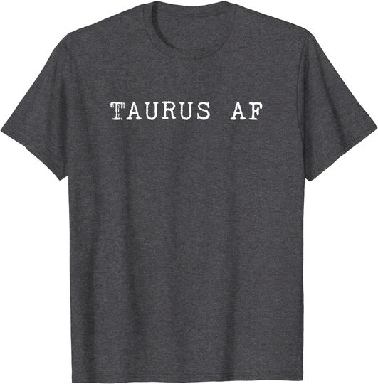 Discover T-shirt Unissexo Taurus AF Presente do Aniversário