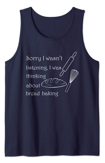 Discover Camisola sem Mangas Padaria Hobby I Was Thinking About Bread Baking