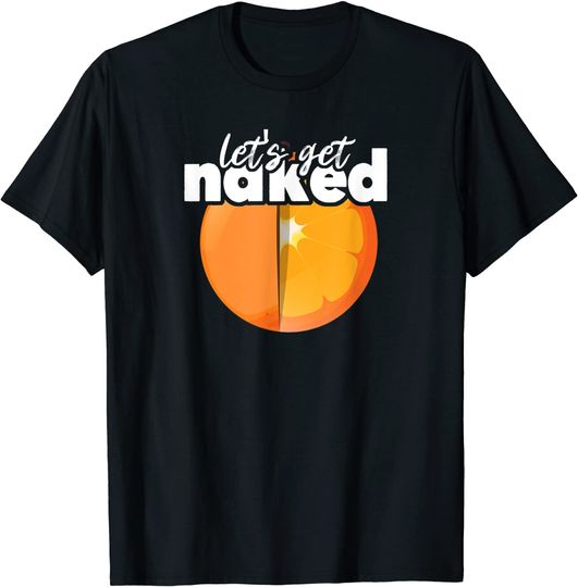 Discover T-shirt Unissexo de Manga Curta Laranja Fresca Let’s Get Naked