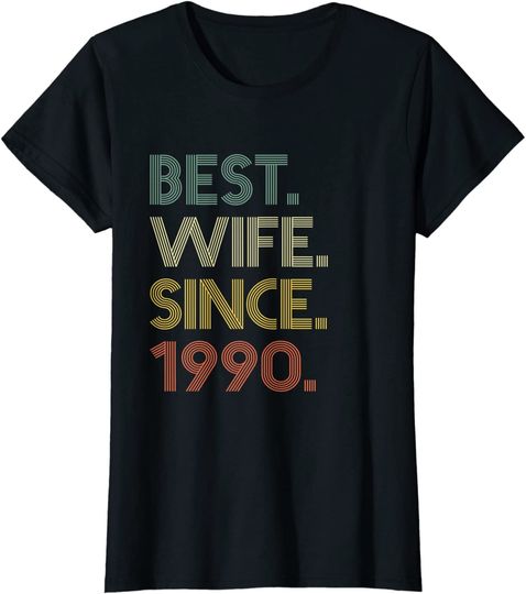 Discover T-shirt de Mulher Best Wife Since 1990 Aniversário de Casamento