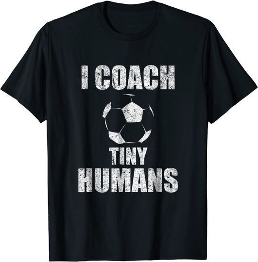 Discover I Coach Tiny Humans Soccer Sport Teacher Distressed T Shirt