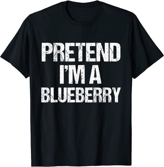 Discover T-shirt Unissexo Pretend I’m A Blueberry