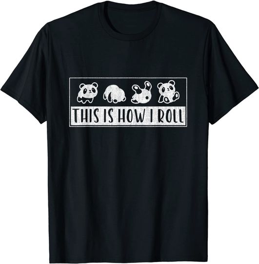 Discover T-shirt Unissexo Panda Rola This Is How I Roll