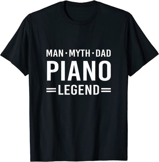 Discover T-shirt Unissexo Man Myth Legend Dad Piano