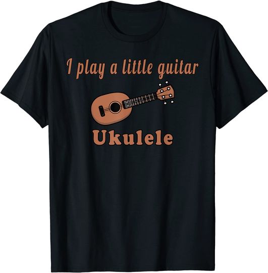 Discover T-shirt Unissexo de Manga Curta I Play A Little Guitar Ukulele