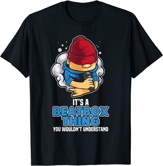 Discover T-shirt Unissexo It’s A Beatbox Thing You Wouldn’t Understand