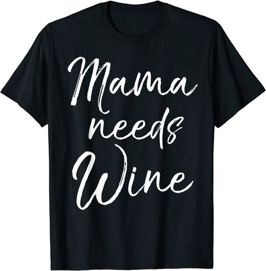 Discover T-shirt Unissexo Divertido Mama Needs Wine