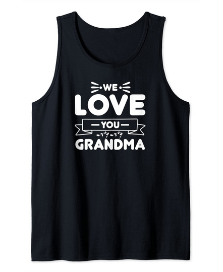 Discover Camisola sem Mangas We Love You Grandma Dia da Avó