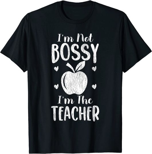 Discover T-shirt Unissexo I’m Not Bossy I'm The Teacher Regresso às Aulas