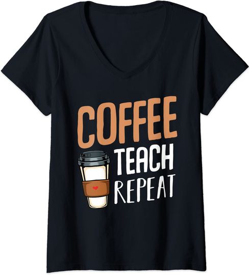 Discover T-shirt da Mulher Coffee Teach Repeat Obrigado Alunos Educadores Decote em V